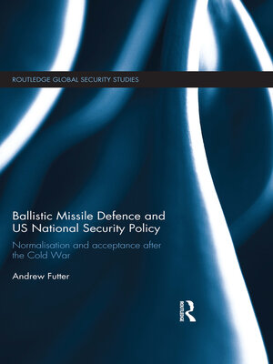 cover image of Ballistic Missile Defence and US National Security Policy